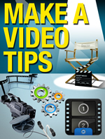 Make a Video Tips